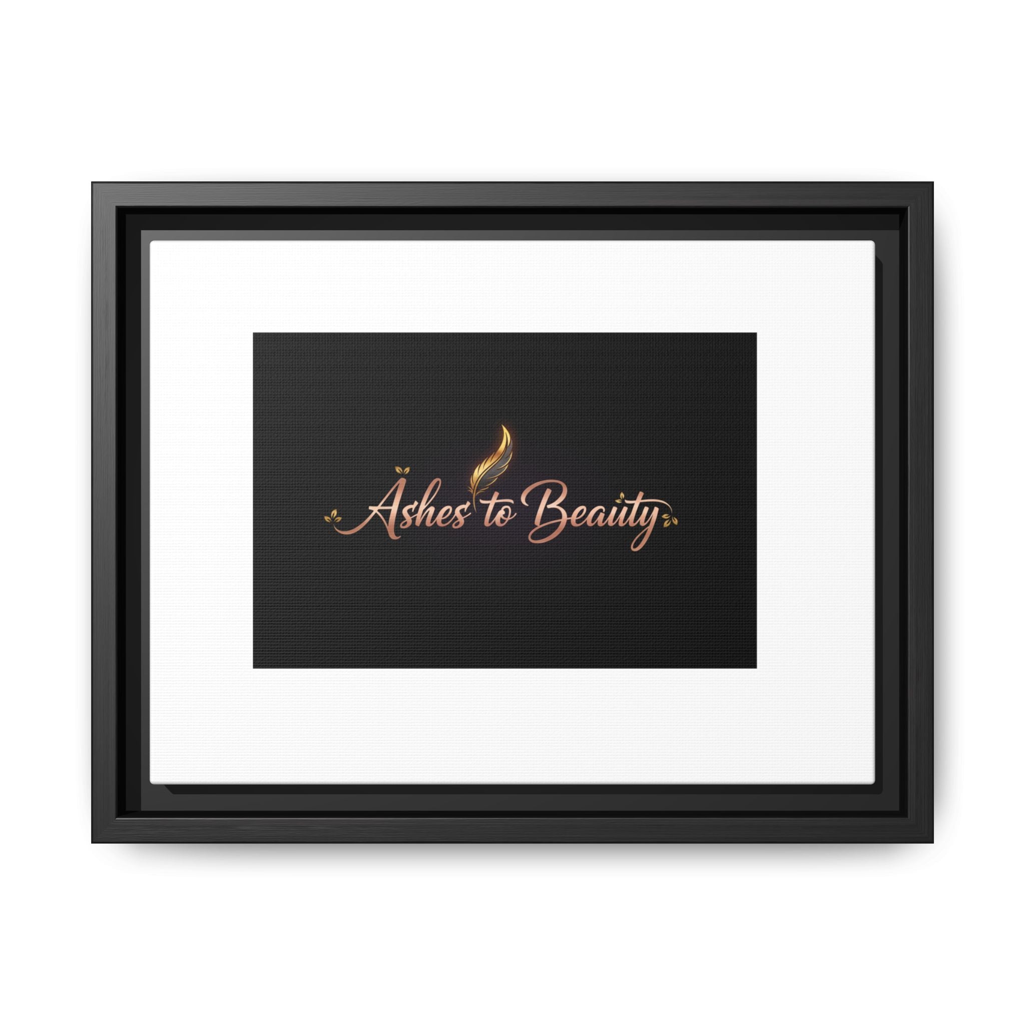 Framed Matte Canvas Wall Art — "Ashes to Beauty" Gold Script